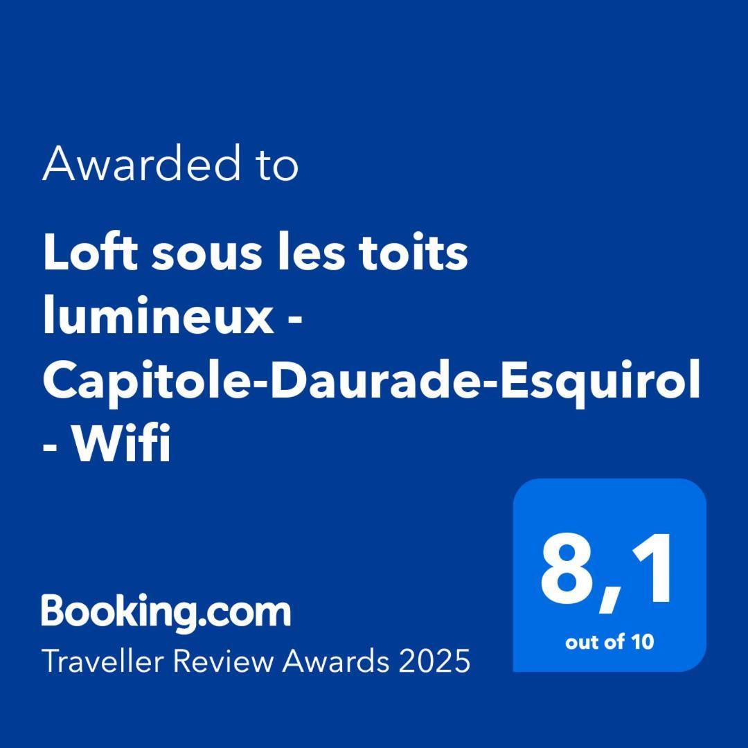 툴루즈 Loft Sous Les Toits Lumineux - Capitole-Daurade-Esquirol - Wifi 아파트 외부 사진